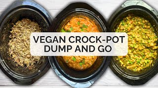 3 EASY Vegan Dump & Go CROCK-POT Dinners
