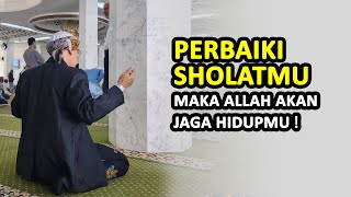 Perbaiki Sholatmu Maka Allah Akan Jaga Hidupmu ❗ - Buya Yahya