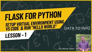 How to Setup Virtual Environment Using VS Code & Run "Hello World" | Flask | Data To Info