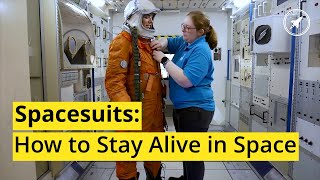 Spacesuits: How to Stay Alive in Space