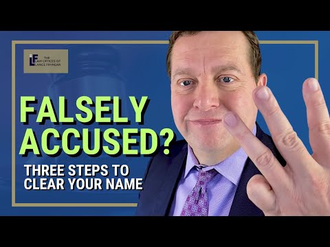 Wrongfully accused? 3 Things That Could Save You, Washington State Attorney