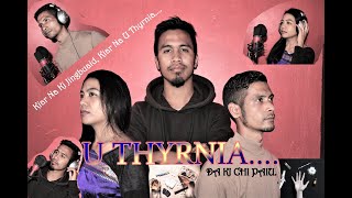 CHI PAIU | U THYRNIA | KYNZ AND MATES MUSIC \u0026 ENTERTAINMENT | DONGMIHSNGI JOWAI