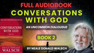 Conversations with God - Book 2 (Full Audiobook)