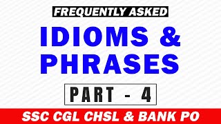 Idiom and Phrases | English Vocabulary | Previous year Questions | SSC CGL & CHSL Bank PO SBI PO | 4