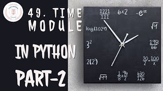 49. Time Module in Python || Part-2 || Python Tutorial || By Arihant Jain || Study Material
