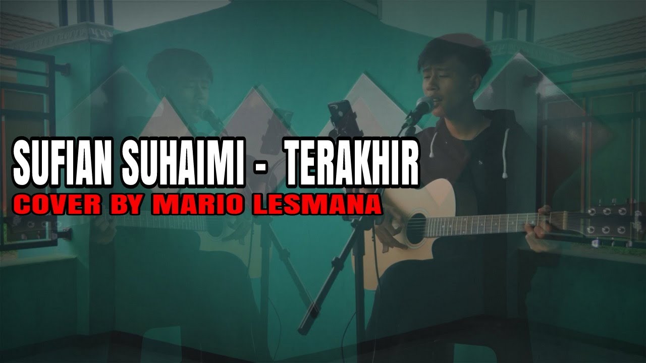 Mario Lesmana Cover Sufian Suhaimi - Terakhir LIVE COVER #sufiansuhaimi ...