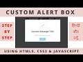 Custom Alert Box Using HTML5, CSS3 & JavaScript