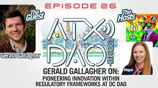 Gerald Gallagher on Pioneering Innovation within Regulatory Frameworks at DC DAO