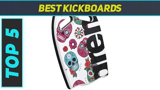 Top 5 Best Kickboards in 2023