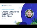 Create Calculated Insights with Data Cloud