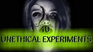 10 UNETHICAL PSYCHOLOGICAL EXPERIMENTS