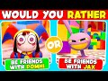 Would You Rather? 😍 | The Amazing Digital Circus Edition 🎪