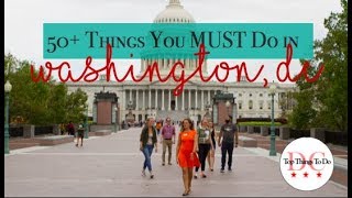 50+ Things You Must Do in Washington DC