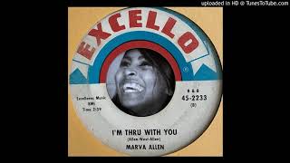 Marva Allen - I'm Thru with You (Excello) 1963