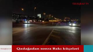 Qadağadan sonra Bakı küçələri