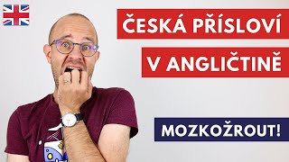 Česká přísloví v angličtině (BROŇOVO NEJTĚŽŠÍ VIDEO)