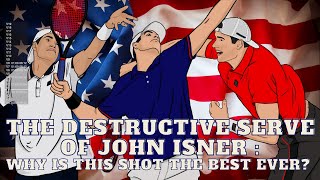 The Destructive Serve of John Isner - Why is this shot the best ever?