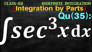 Q35 | Evaluate ∫sec^3⁡x dx | Integration of sec^3⁡x dx | Integral of sec cube x dx | sec cube x