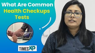 Health Checkup test List: What Types Of Tests Are Done For General Health | TimesXP Health