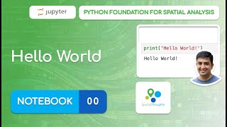 Notebook 00 - Hello World - Python Foundation for Spatial Analysis