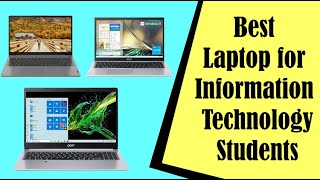 Best Laptop for Information Technology Students