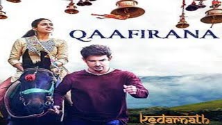 Qaafirana Song - Lyrics |Kedarnath |Arijit Singh|Amitabh Bhattacharya|Amit Trivedi