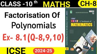 Remainder Theorem & Factor Theorem  || CH-8 Ex-8.1 Q.8,9,10 || CL-10th ICSE Evergreen Candid Book