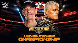 WrestleMania 41 | John Cena Takes on Cody Rhodes for the Undisputed Title : WWE WRESTLEMANIA 2025