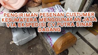 PENGIRIMAN VIA EKSPEDISI CV PUTRA SINAR DAGANG