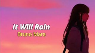It Will Rain - Bruno Mars ( lyrics dan terjemahan )