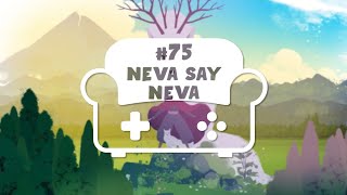 Coop & Canap : Episode 75 : Neva say neva