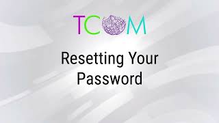 Resetting Your Password | TCOM Training