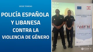 Policía española y libanesa contra la violencia de género | FIIAPP