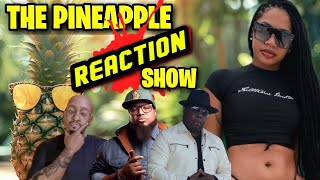 THE PINEAPPLE REACTION SHOW