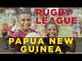 Papua New Guinea: Passion for rugby league