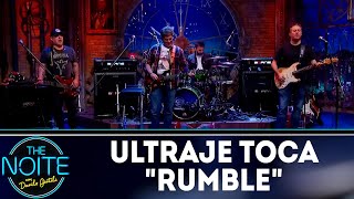 Ultraje a Rigor toca "Rumble" | The Noite (16/07/18)