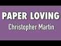 Christopher Martin - Paper Loving (Lyrics)
