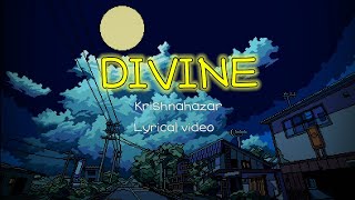 Divine (lyrical video) | krishnahazar | No 1neo