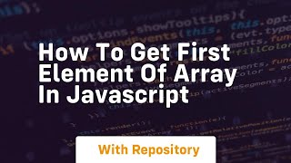 how to get first element of array in javascript