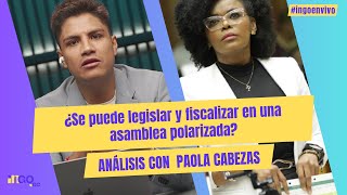 ¿Se puede legislar y fiscalizar en una asamblea polarizada?