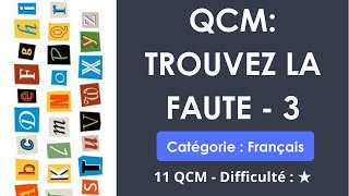 QCM: Trouvez la faute - 3 - 11 QCM - Difficulté : ★