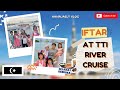 Family Iftar on TTI River cruise, Crystal Cruise, Masjid kristal, Terenggganu