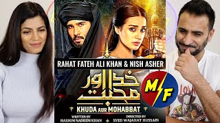 Khuda Aur Mohabbat | OST | Rahat Fateh Ali Khan | Nish Asher | Har Pal Geo | REACTION!!