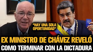 EX MINISTRO DE CHÁVEZ REVELÓ COMO TERMINAR LA DICTADURA DE MADURO