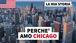 Perché amo Chicago | La mia storia