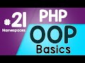 #21 PHP Object Oriented Programming Basics - OOP | Namespaces | Quick programming tutorial