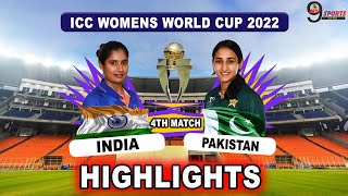 IND W VS PAK W 4TH MATCH WC HIGHLIGHTS 2022 | INDIA WOMEN vs PAKISTAN WOMEN WORLD CUP HIGHLIGHS