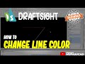 How To Change Line Color In Draftsight