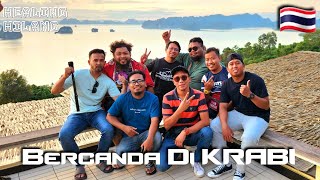 HEALING HILANG || Bercanda Di KRABI