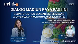 Dialog Madiun Raya Pagi Ini - Cegah Stunting Dengan Gizi Seimbang